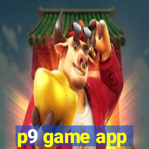 p9 game app